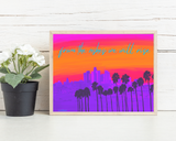 From the Ashes We Will Rise (LA Wildfires) Art Print + Canvas