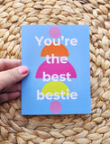 Your the best bestie card