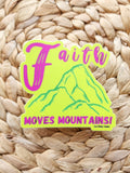 Faith Moves Mountains Sticker
