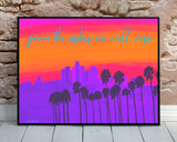From the Ashes We Will Rise (LA Wildfires) Art Print + Canvas