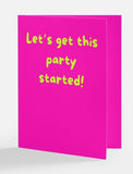 Let's Get this Party Started Greeting Card (Funny)