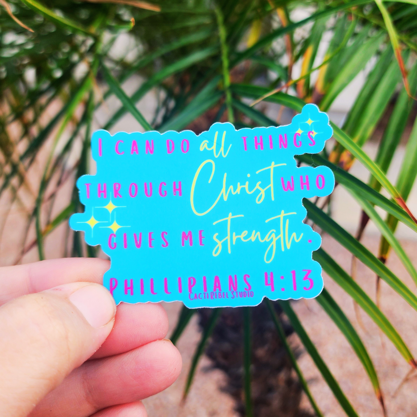 I Can Do All Things Through Christ: Phil 4:13 Sticker