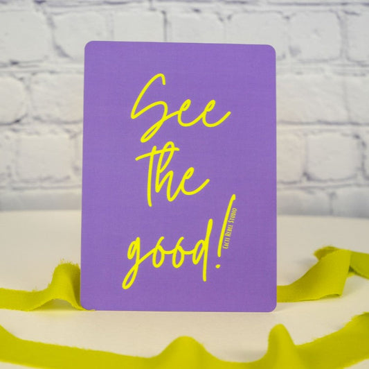 See the Good Art Print