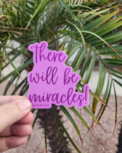 There will be miracles!