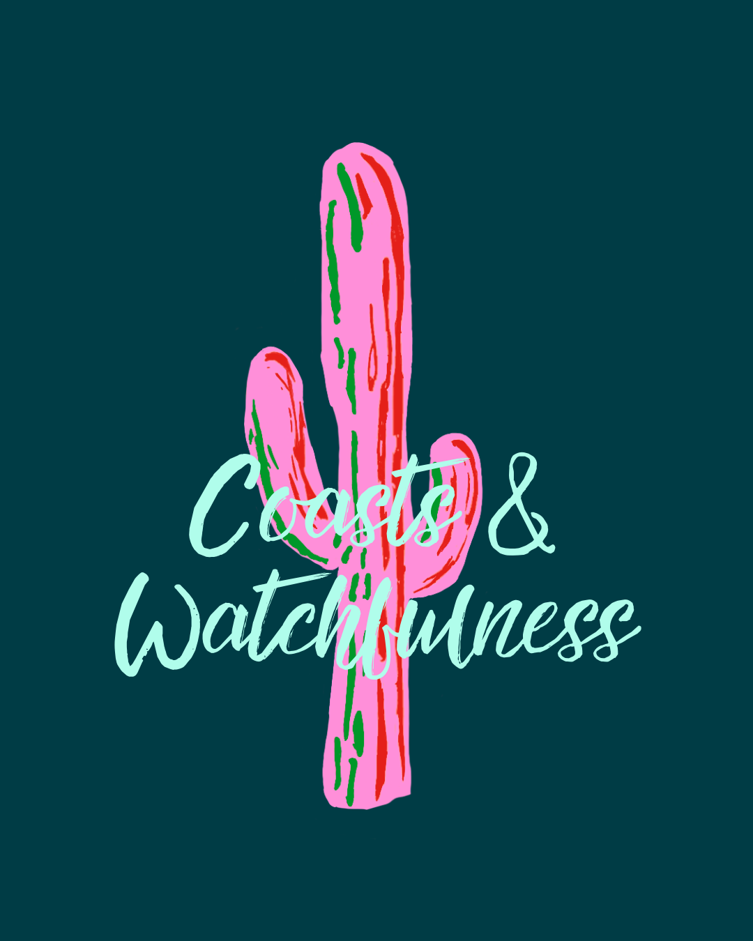 Coasts & Watchfulness