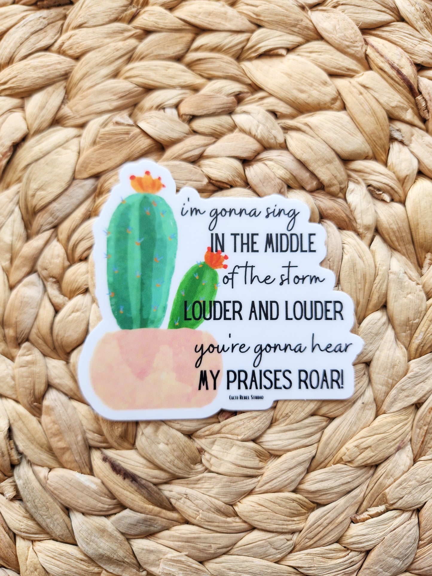 You're gonna hear my praises roar sticker