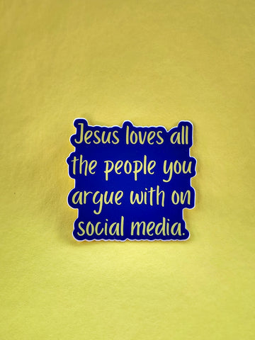 Jesus Loves...Argue with on Social Media Sticker