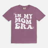 In My Mom Era Tee