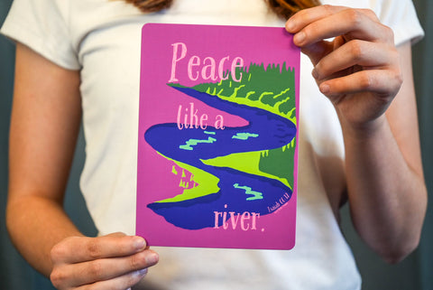 Peace like a river art print