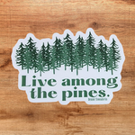 Live Among the Pines