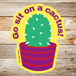 Sit on a Cactus