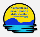 A Smooth Sea Quote Sticker