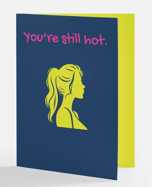 You're still hot greeting card