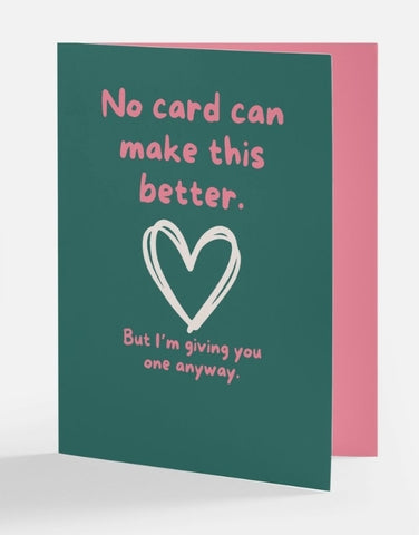No card can make this better greeting card