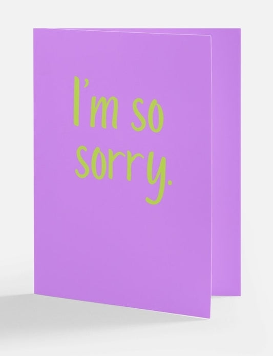 I'm So Sorry Greeting Card