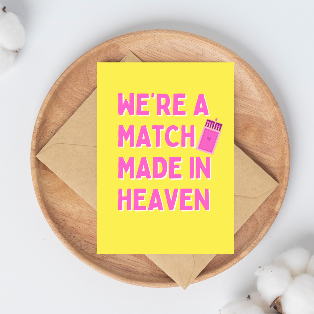 We're a match made in heaven greeting card