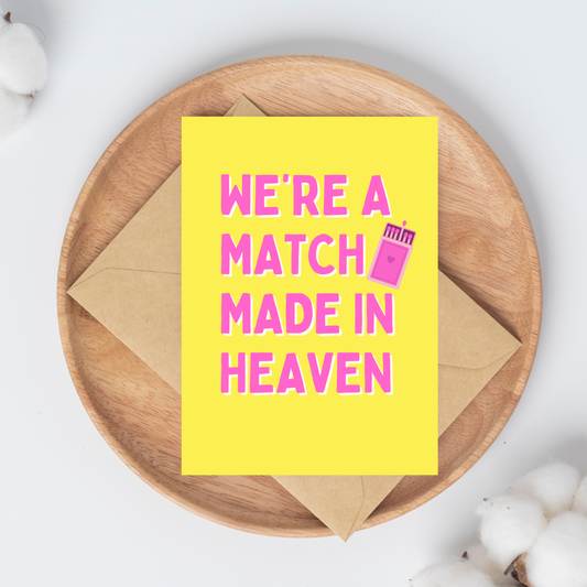 We're a match made in heaven greeting card