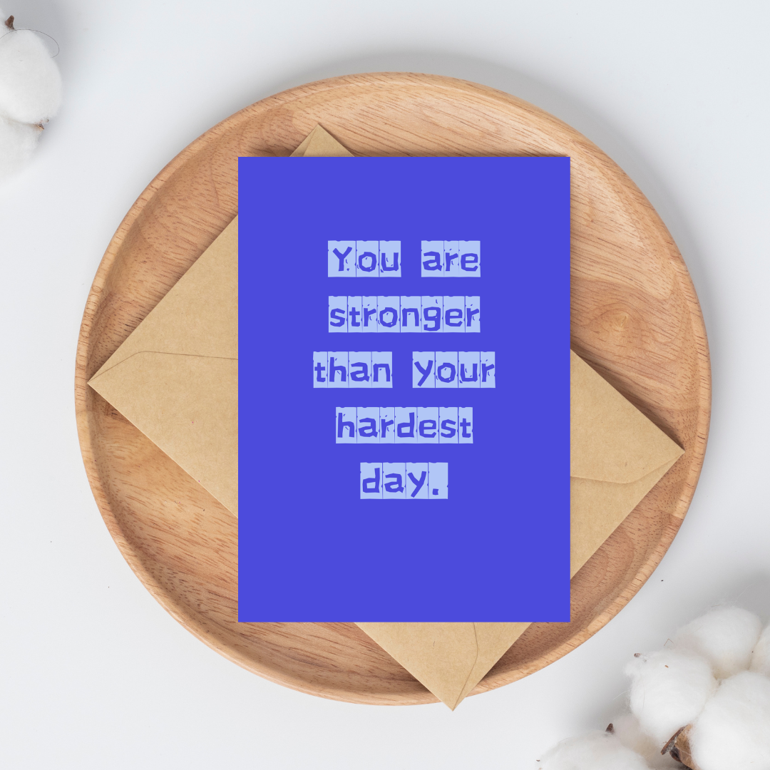 You are stronger than your hardest day greeting card