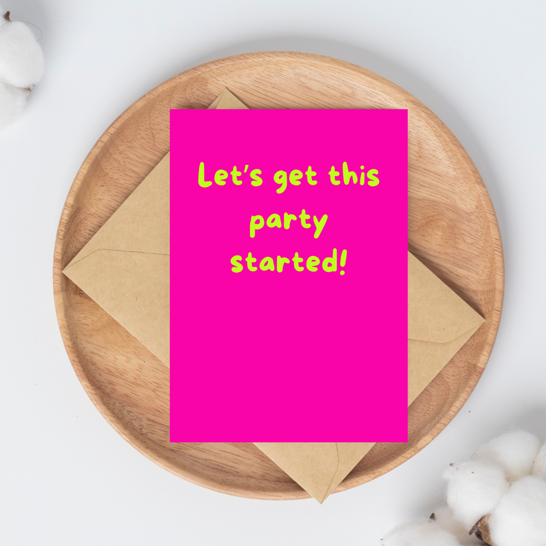 Let's Get this Party Started Greeting Card (Funny)
