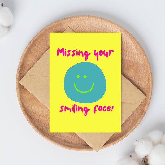 Missing Your Smiling Face Greeting Card