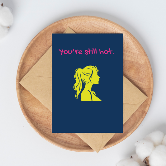 You're still hot greeting card