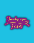 I Have Chosen You Sticker
