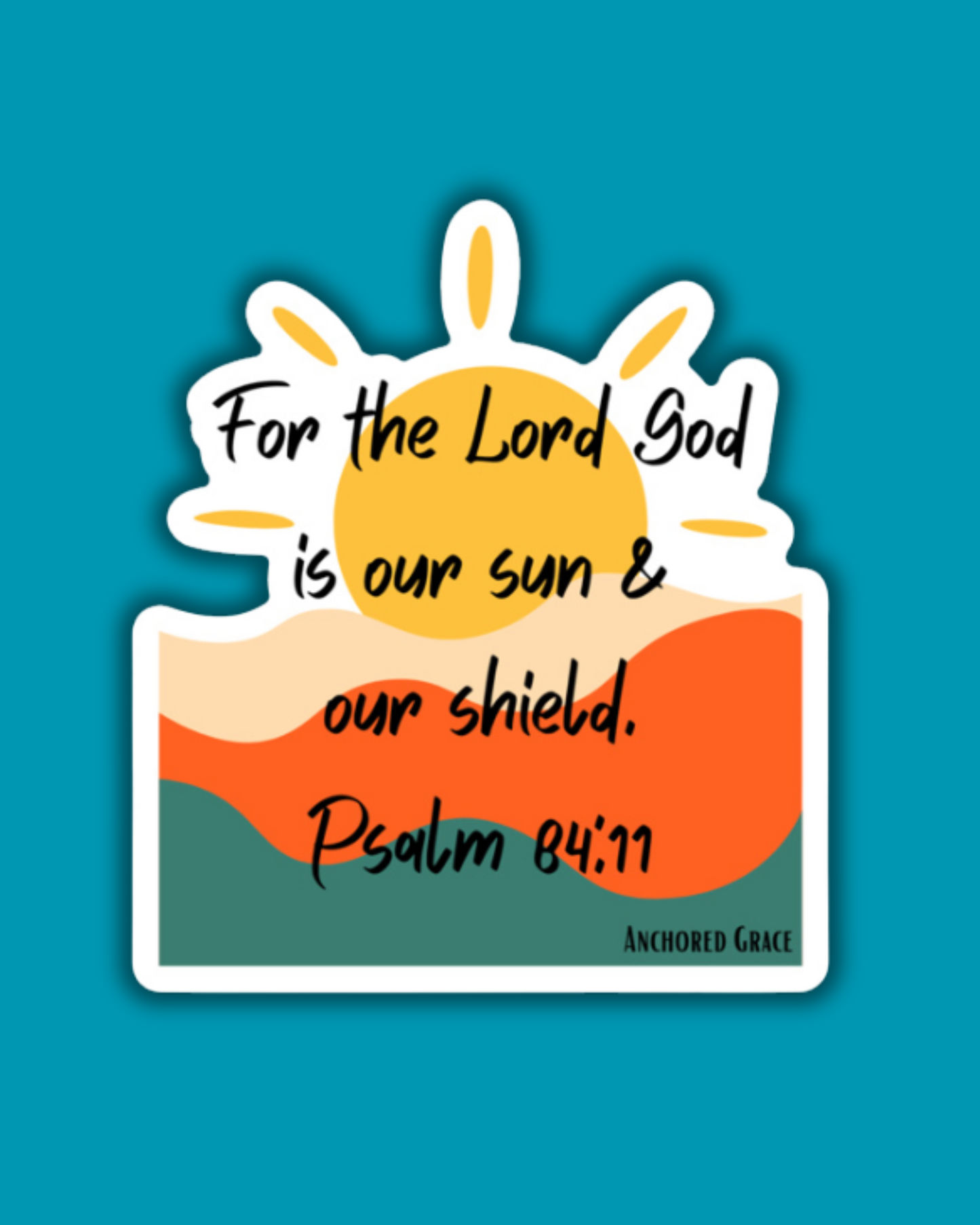 God is our Sun & Shield Sticker: Psalm 84:11