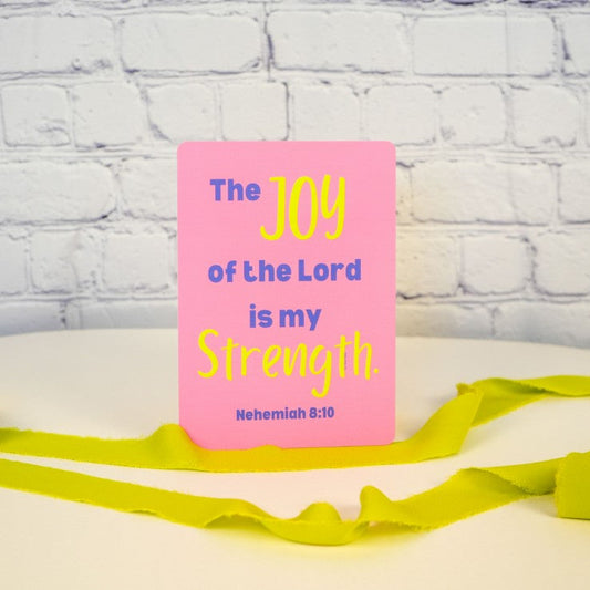 The Joy of the Lord is my Strength Art Print